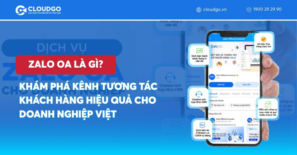 Zalo OA là gì? Khám phá kênh tương tác khách hàng hiệu quả cho doanh nghiệp Việt