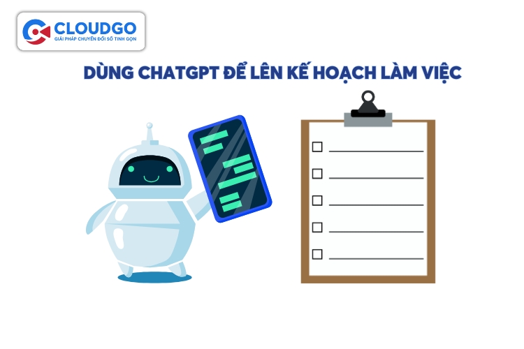 Sử dụng ChatGPT để lên kế hoạch làm việc