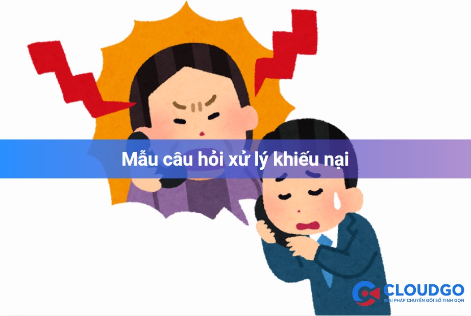 mẫu câu hỏi chăm sóc khách hàng khi xử lý khiếu nại