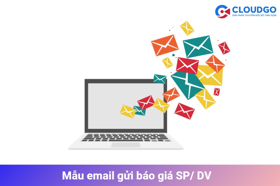 Mẫu email gửi báo giá về sản phẩm/ dịch vụ